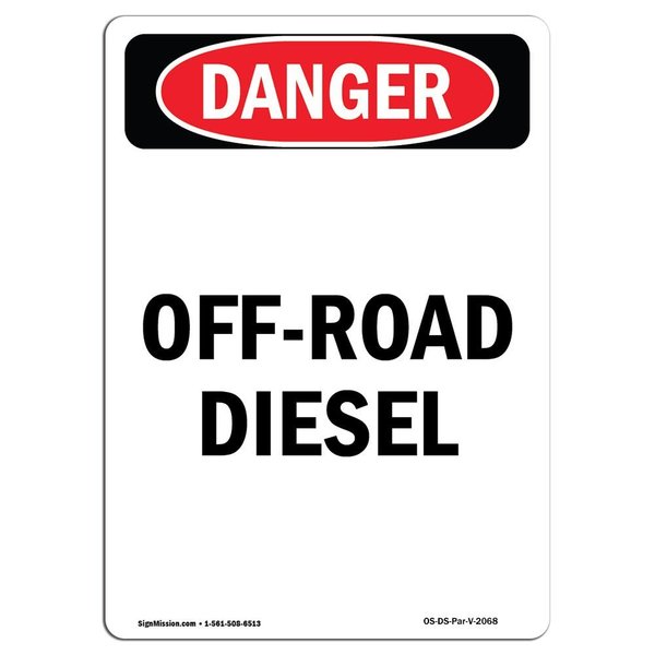 Signmission Safety Sign, OSHA Danger, 14" Height, Aluminum, Portrait Off-Road Diesel, Portrait OS-DS-A-1014-V-2068